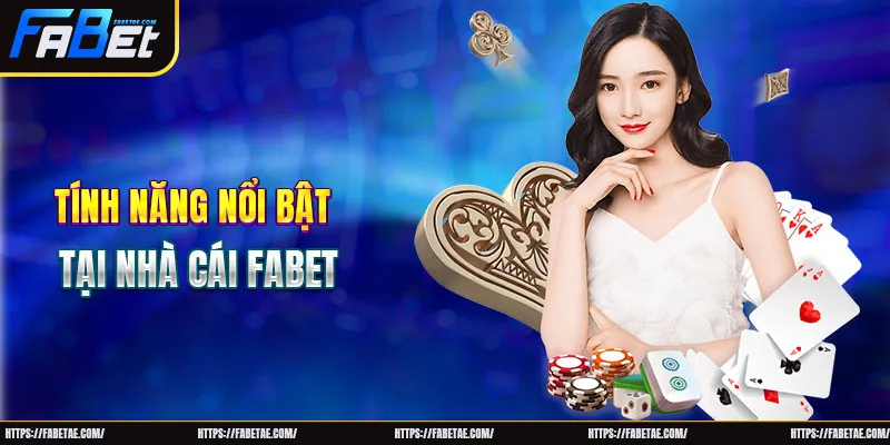 Tính năng nổi bật tại trang chủ FABET